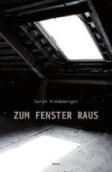 Riedeberger, S: Zum Fenster raus