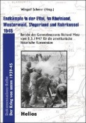 Endkämpfe in der Eifel, im Rheinland, Westerwald, Siegerland und Ruhrkessel 1945