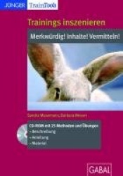 Trainings inszenieren: Inhalte! Merkwürdig! Vermitteln! (CD-ROM)