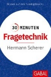 30 Minuten Fragetechnik