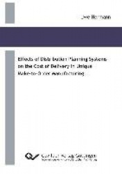 Effects of Distribution Planning Systems on the Cost of Delivery in Unique Make-to-Order Manufacturing