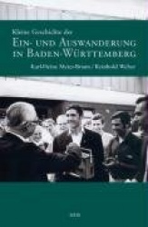 Kleine Geschichte der Ein- und Auswanderung in Baden-Württemberg
