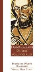 Die Liebe vollendet alles