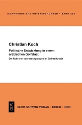 Politische Entwicklung in einem arabischen Golfs - Die Rolle von Interessengruppen im Emirat Kuwait