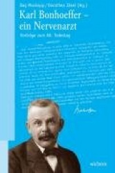 Karl Bonhoeffer - ein Nervenarzt