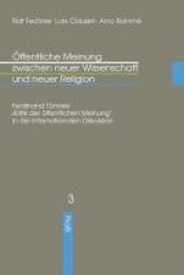 Öffentliche Meinung zwischen neuer Wissenschaft und neuer Religion