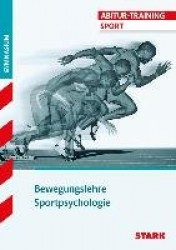 Abitur-Training Sport. Bewegungslehre. Sportpsychologie