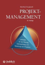 Projektmanagement - Leitfaden für die Planung, Überwachung und Steuerung von Projekten