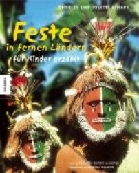 Feste in fernen Ländern - für Kinder erzählt