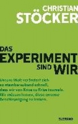 Das Experiment sind wir