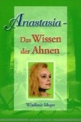 Anastasia - Das Wissen der Ahnen
