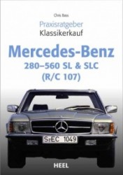 Praxisratgeber Klassikerkauf Mercedes Benz 280-560 SL&SLC (R/C 107)