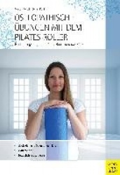 OsteopathischeÜbungen mit dem Pilates-Roller