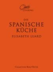 Classic Cooking: Spanische Küche