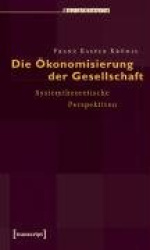 DieÖkonomisierung der Gesellschaft