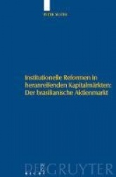 Institutionelle Reformen in heranreifenden Kapit - Eine institutionenökonomische Analyse zu Internationalen Standards, Regulieru
