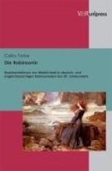 Die Robinsonin - Repräsentationen von Weiblichkeit in deutsch- und englischsprachigen Robinsonaden des 20. Jahrhunderts