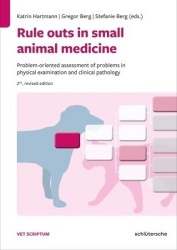 Rule Outs in Small Animal Medicine - Problem-oriented Assessment of Problems in Physical Examination and Clinical Pathology