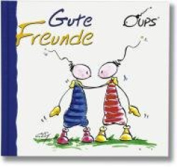 Oups Minibuch, Gute Freunde