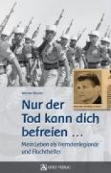Nur der Tod kann dich befreien