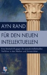 Fur den neuen Intellektuellen - Eine Streitschrift gegen die pseudointellektuellen Verfuhrer in den Medien und Universitaten