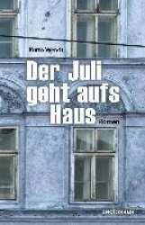 Der Juli geht aufs Haus