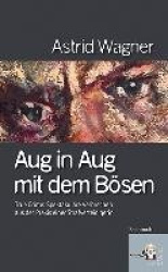 Aug in Aug mit dem Bösen