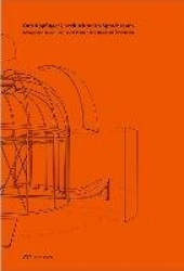 Otto Kapfinger. Architektur im Sprachraum – Essays, Reden, Kritiken zum Planen und Bauen in Österreich