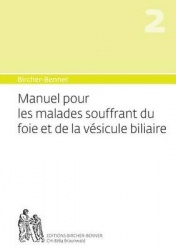 Manuel Pour Les Malades Souffrant Du Foie Et de La Vesicule Biliaire - Manuel Bircher-Benner NR.2