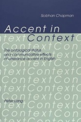 Accent in Context - Ontological Status and Communicative Effects of Utterance Accent in English