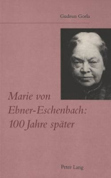 Marie Von Ebner-Eschenbach: 100 Jahre Spaeter - Eine Analyse Aus Der Sicht Des Ausgehenden 20. Jahrhunderts Mit Beruecksichtigun