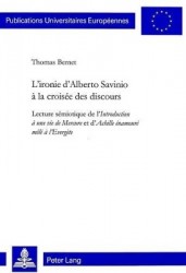 L'Ironie d'Alberto Savinio À La Croisée Des Discours - Lecture Sémiotique de l'Introduction À Une Vie de Mercure Et d'Achille Én