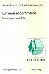 Lumières Et Commerce - L'Exemple Bordelais