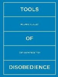 Melanie Veuillet: Tools of Disobedience