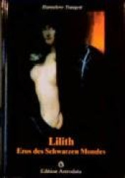 Lilith. Eros des Schwarzen Mondes
