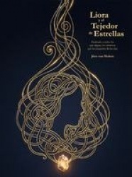 Liora y el Tejedor de Estrellas - Dedicado a todos los que alguna vez sintieron que las preguntas llevan alas