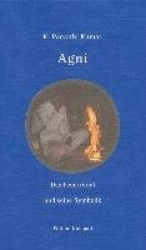 Agni - Das Feuerritual und seine Symbolik