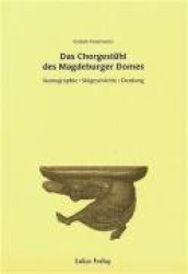 Das Chorgestühl des Magdeburger Domes