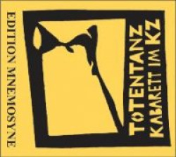 Totentanz-Kabarett im KZ. CD mit DVD-Video