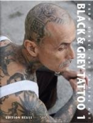 Black & Grey Tattoo - Volume 1: Traditional Black & Grey