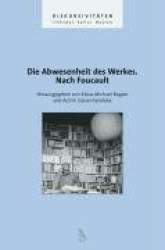 Die Abwesenheit des Werkes. Nach Foucault