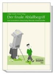 Der Finale Abfallbegriff - Eine Humoristische Betrachtung Fuhrender Wissenschaftler