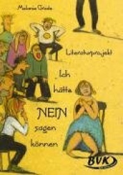Literaturprojekt. Ich hätte Nein sagen können. Kopiervorlagen