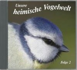 Unsere heimische Vogelwelt Ed.2