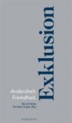 Andersheit, Fremdheit, Exklusion