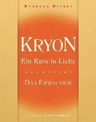 Kryon 01. Ein Kurs in Liebe - Das Erwachen