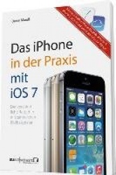 Das iPhone 5 in der Praxis mit iOS 7