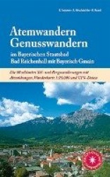 Atemwandern - Genusswandern im Bayerischen Staatsbad Bad Reichenhall mit Bayerisch Gmain