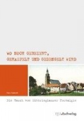 Wo noch gebeiert, gehaspelt und gedengelt wird