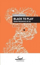 Black to Play! - Train the Basics of Go. 10 Kyu - 5 Kyu